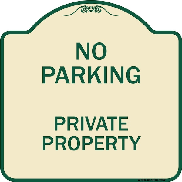Signmission Designer Series-No Parking Private Property Tan & Green Heavy-Gauge Alum, 18" x 18", TG-1818-9957 A-DES-TG-1818-9957 - main